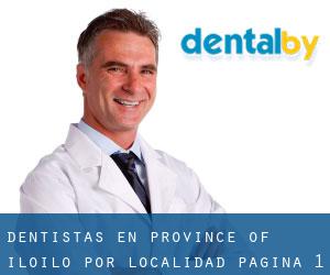 dentistas en Province of Iloilo por localidad - página 1