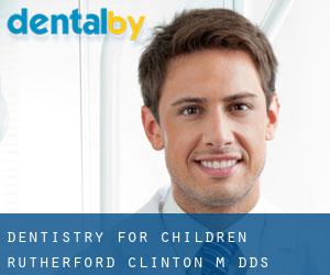 Dentistry For Children: Rutherford Clinton M DDS (Holmes)