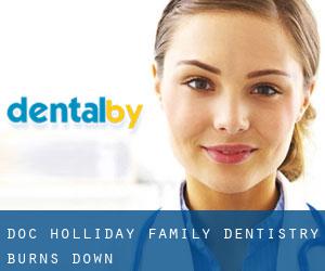 Doc Holliday Family Dentistry (Burns Down)