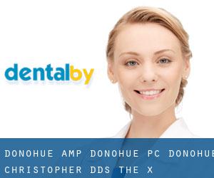Donohue & Donohue PC: Donohue Christopher DDS (The X)