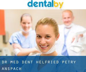 Dr. med. dent. Helfried Petry (Anspach)