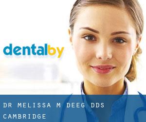 Dr. Melissa M Deeg, DDS (Cambridge)