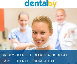 Dr. Myrrine L. Garupa Dental Care Clinic (Dumaguete)