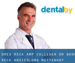 Dres. Reck & Collegen - Dr. Bodo Reck (Ansiedlung Mettenhof)