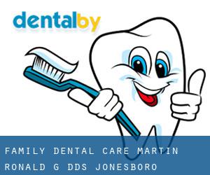 Family Dental Care: Martin Ronald G DDS (Jonesboro)