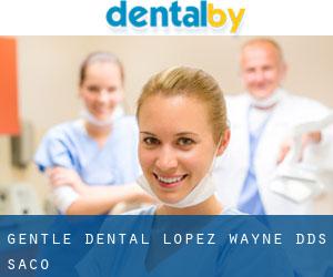 Gentle Dental: Lopez Wayne DDS (Saco)