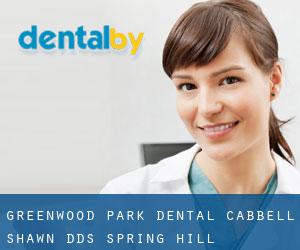 Greenwood Park Dental: Cabbell Shawn DDS (Spring Hill)