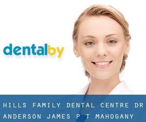 Hills Family Dental Centre - Dr. Anderson James P T (Mahogany Creek)