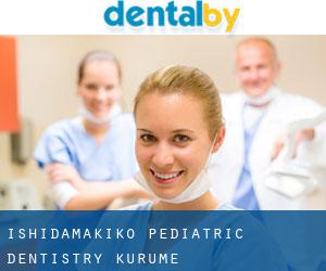 Ishidamakiko Pediatric Dentistry (Kurume)