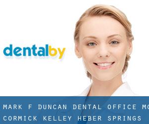 Mark F Duncan Dental Office: Mc Cormick Kelley (Heber Springs)