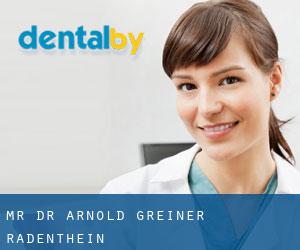 Mr. Dr. Arnold Greiner (Radenthein)