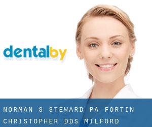 Norman S Steward Pa: Fortin Christopher DDS (Milford)