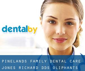 Pinelands Family Dental Care: Jones Richard DDS (Oliphants Mills)