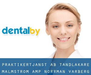 Praktikertjänst AB Tandläkare Malmström & Norrman (Varberg)
