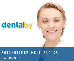 Rheinheimer-Hess Pia Dr. (Waldmohr)