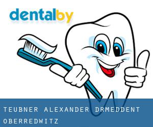 Teubner Alexander Dr.med.Dent. (Oberredwitz)