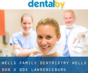 Wells Family Dentristry: Wells Don G DDS (Lawrenceburg)